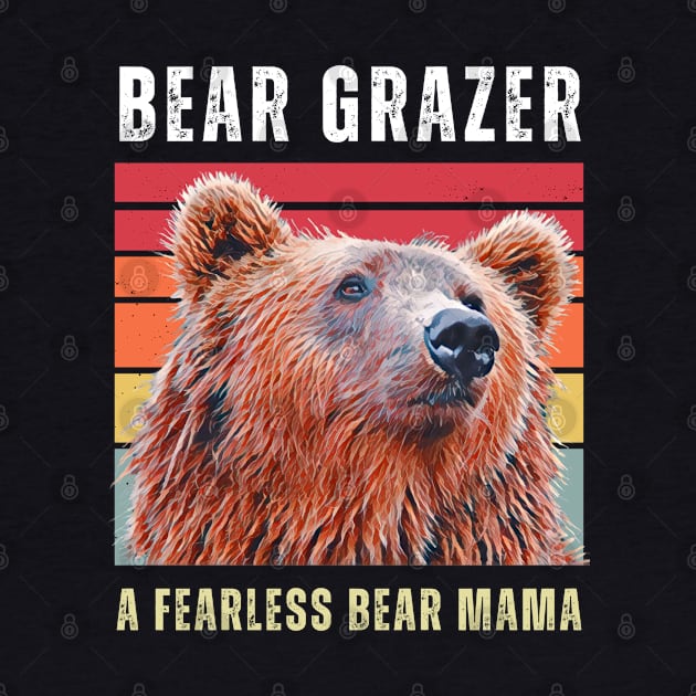 Bear Grazer A Fearless Bear Mama by TayaDesign